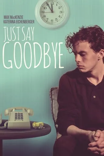 Póster de Just Say Goodbye