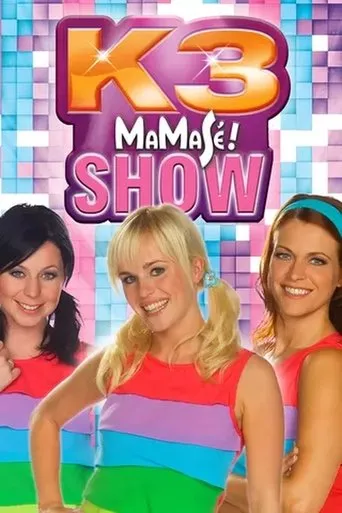 Póster de K3: Show Mamasé!