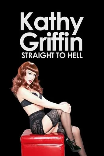 Póster de Kathy Griffin: Straight to Hell