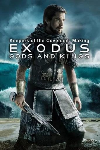 Póster de Keepers of the Covenant: Making 'Exodus: Gods and Kings'