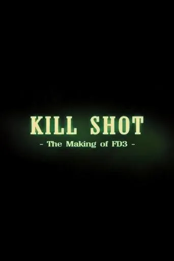 Póster de Kill Shot: The Making of 'FD3'