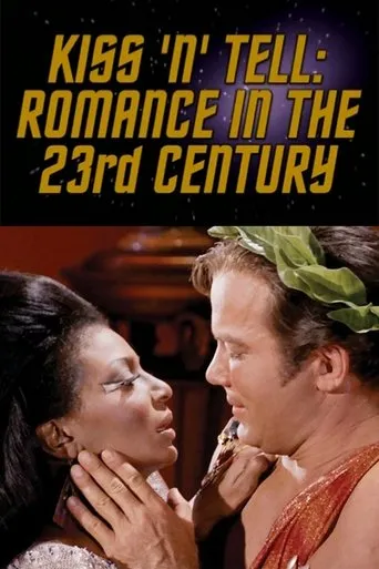 Póster de Kiss 'N' Tell: Romance in the 23rd Century
