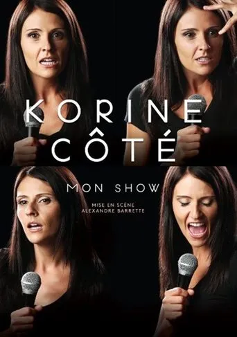 Póster de Korine Côté : Mon show