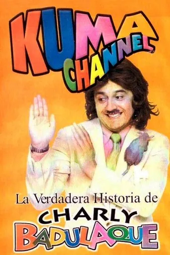 Póster de Kuma Channel: La verdadera historia de Charly Badulaque