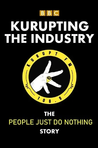 Póster de Kurupting the Industry: The People Just Do Nothing Story