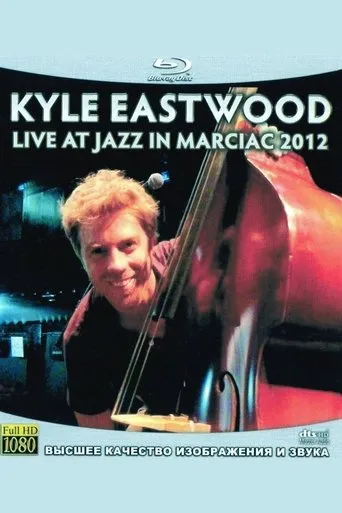 Póster de Kyle Eastwood - Live at Jazz in Marciac 2012