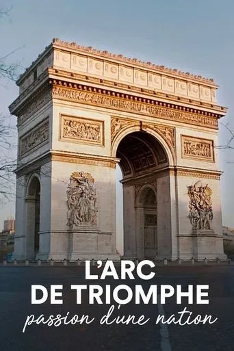 Póster de L'Arc de Triomphe, passion d'une nation