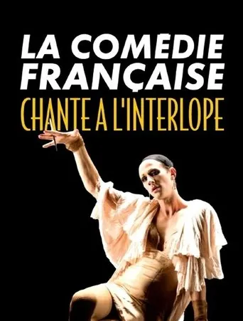 Póster de La Comédie-Française chante à l'Interlope