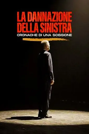 Póster de La dannazione della sinistra - Cronache di una scissione