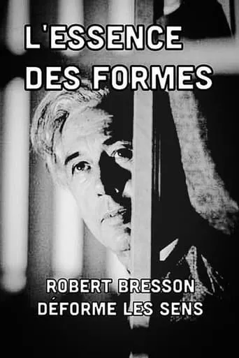 Póster de La esencia de las formas: Robert Bresson distorsiona el significado (2010) con Bruno Dumont como Self