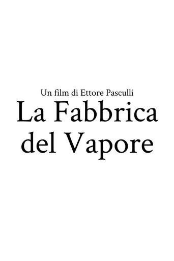 Póster de La Fabbrica del Vapore