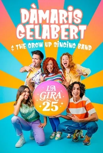 Póster de La gira dels 25. Dàmaris Gelabert & The Grow Up Singing Band
