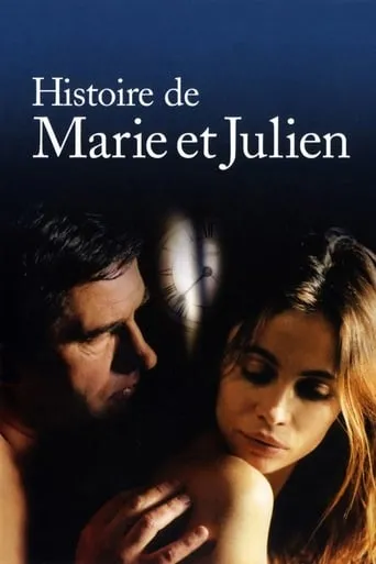 Póster de La historia de Marie y Julien (2003) con Nicole Garcia como l'amie