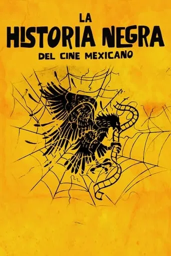 Póster de La historia negra del cine mexicano