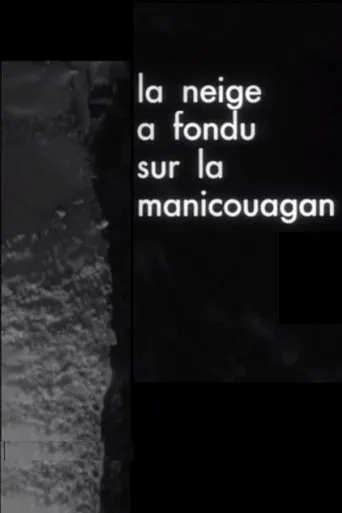 Póster de La neige a fondu sur la Manicouagan