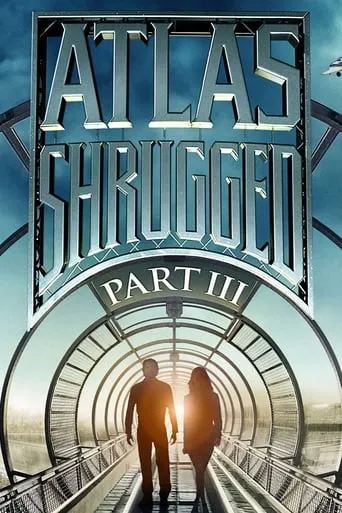 Póster de La rebelión de Atlas: Parte III