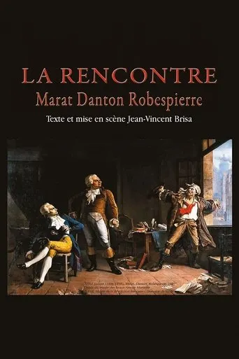 Póster de La Rencontre - Danton, Marat, Robespierre