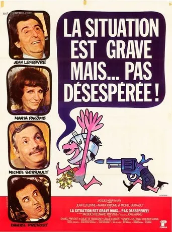 Póster de La situation est grave... mais pas désespérée