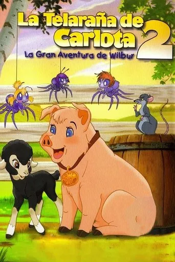 Póster de La telaraña de Carlota 2: La gran aventura de Wilbur
