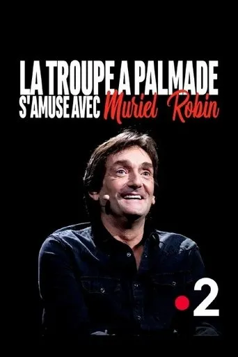Póster de La troupe à Palmade s'amuse avec Muriel Robin