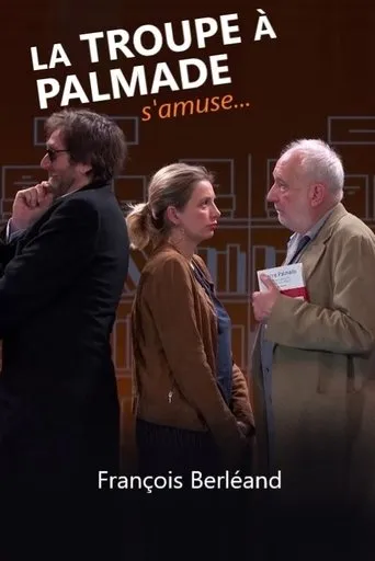 Póster de La troupe à Palmade s'amuse avec...François Berléand