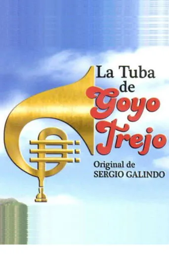 Póster de La Tuba de Goyo Trejo