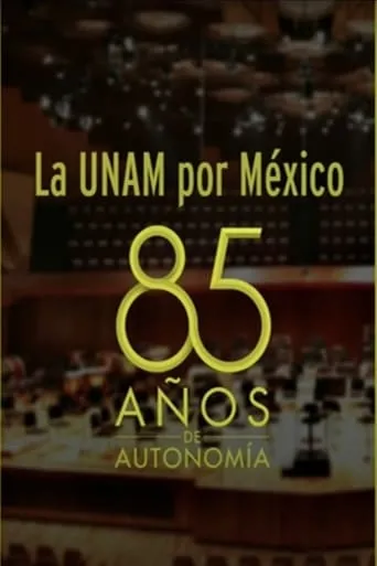 Póster de La UNAM por México: 85 Años de Autonomía Universitaria