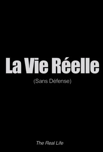 Póster de La vie réelle: sans défense