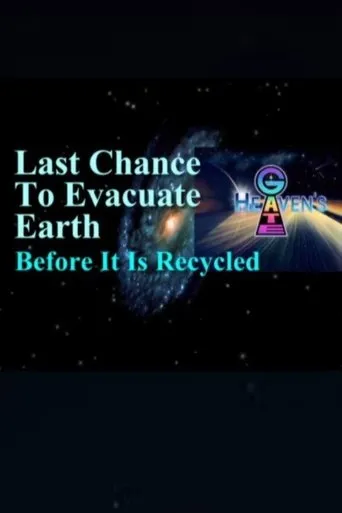Póster de Last Chance to Evacuate Earth Before It's Recycled
