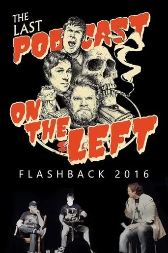 Póster de Last Podcast on the Left: Live Flashback 2016