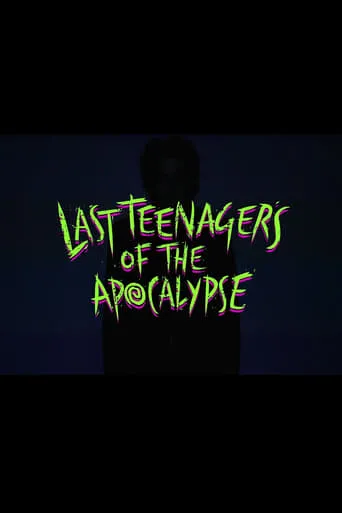 Póster de Last Teenagers of the Apocalypse
