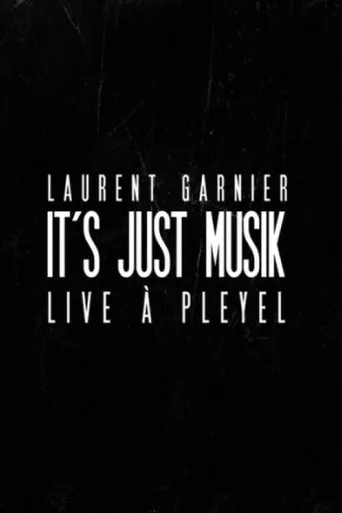 Póster de Laurent Garnier: It's Just Musik Live a Pleyel