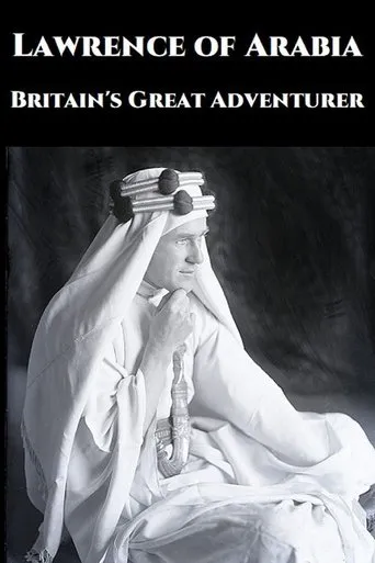 Póster de Lawrence of Arabia: Britain's Great Adventurer
