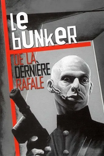 Póster de Le Bunker de la dernière rafale