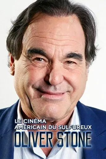 Póster de Le cinéma américain du sulfureux Oliver Stone