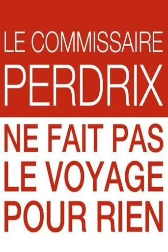 Póster de Le commissaire Perdrix ne fait pas le voyage pour rien