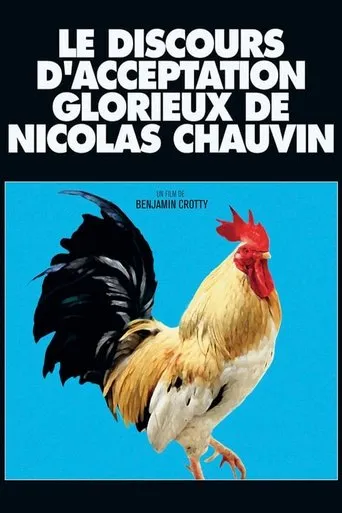 Póster de Le Discours d'acceptation glorieux de Nicolas Chauvin