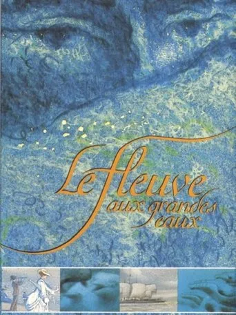 Póster de Le Fleuve aux grandes eaux