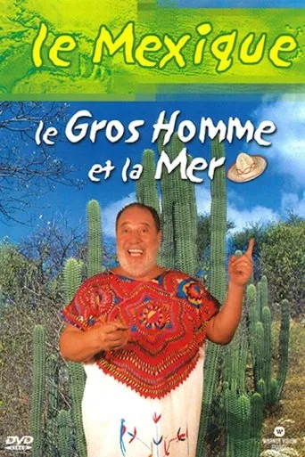Póster de Le Gros Homme et la mer - Carlos au Mexique