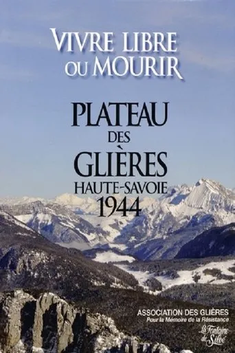 Póster de Le maquis des Glières : Vivre libre ou mourir
