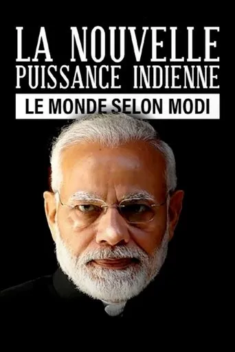 Póster de Le Monde selon Modi : la nouvelle puissance indienne
