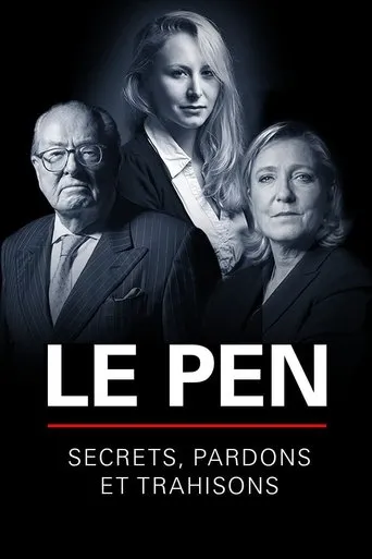 Póster de Le Pen : Secrets, pardons et trahisons