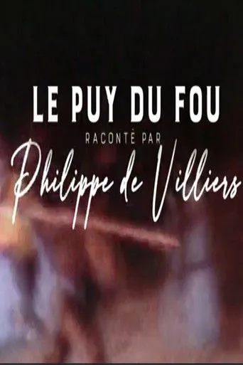 Póster de Le Puy du Fou raconté par Philippe de Villiers