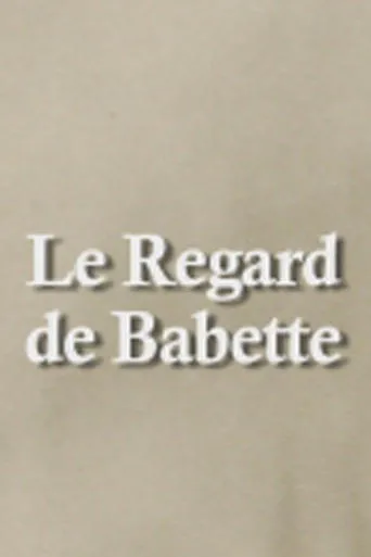 Póster de Le Regard de Babette