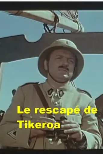 Póster de Le rescapé de Tikeroa