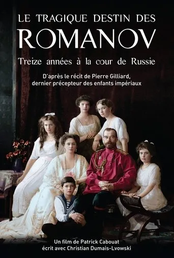 Póster de Le Tragique Destin des Romanov : treize années à la cour de Russie