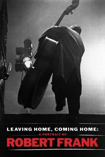 Póster de Leaving Home, Coming Home: A Portrait of Robert Frank