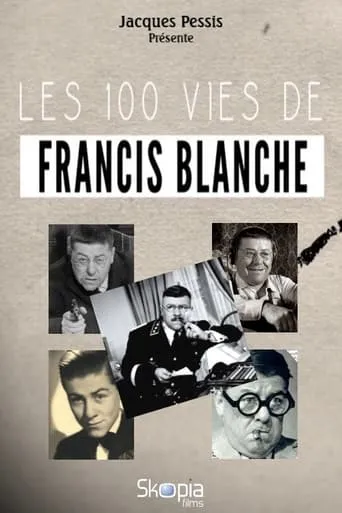Póster de Les 100 vies de Francis Blanche