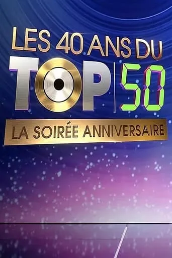 Póster de Les 40 ans du top 50, la soirée anniversaire