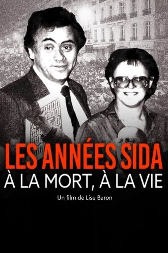Póster de Les années sida, à la mort, à la vie
